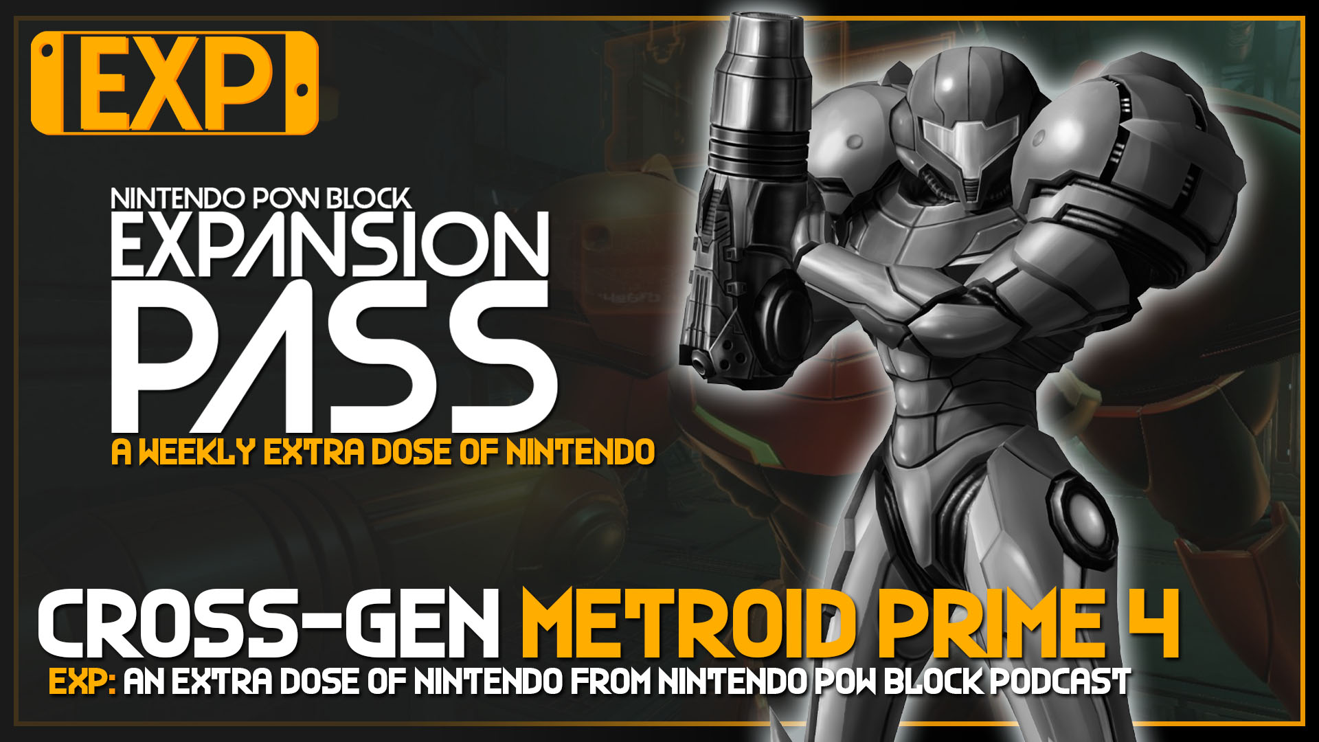 EXPANSION PASS: Will Metroid Prime 4 be a Next Generation Game? – Nintendo Pow Block Expansion Pass Episode 64