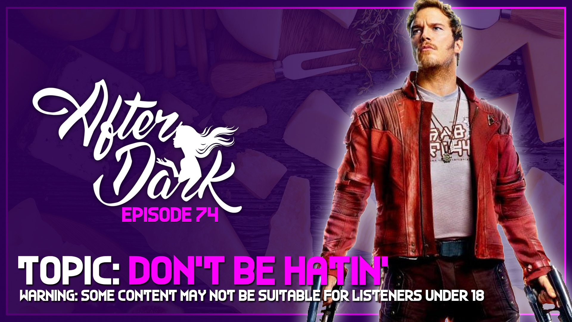 AFTER DARK: Don’t Be Hatin’ – Boss Rush After Dark Episode 74
