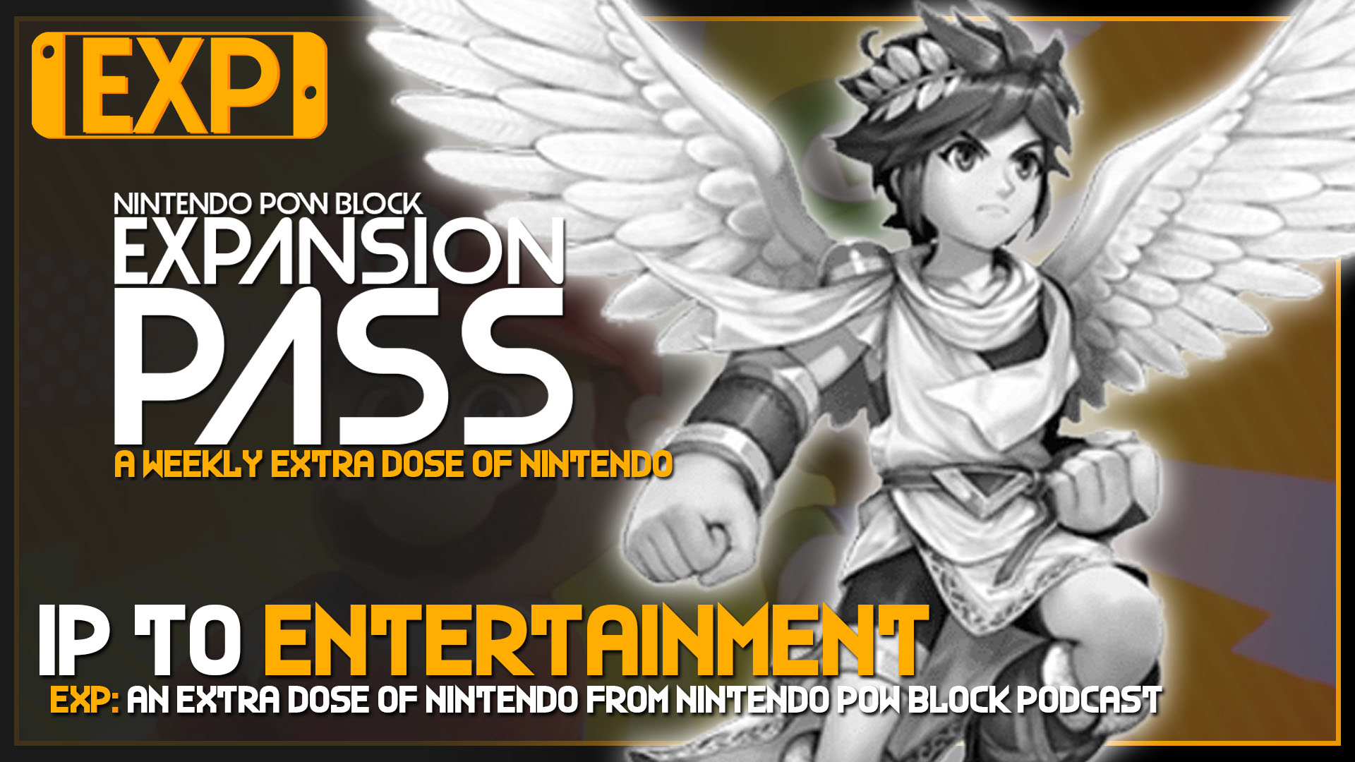 EXPANSION PASS: Nintendo IP as Entertainment Properties – Nintendo Pow Block Expansion Pass Episode 68