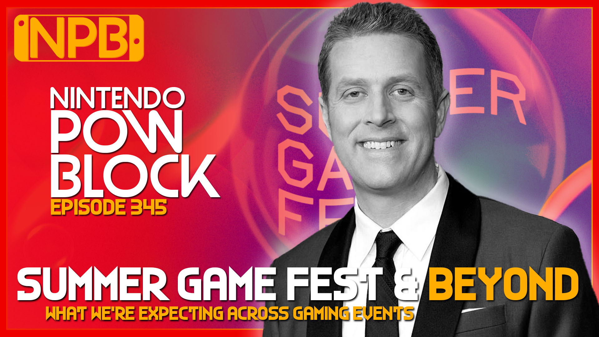 PODCAST: Summer Game Fest and Beyond: What We Want – Nintendo Pow Block Episode 345