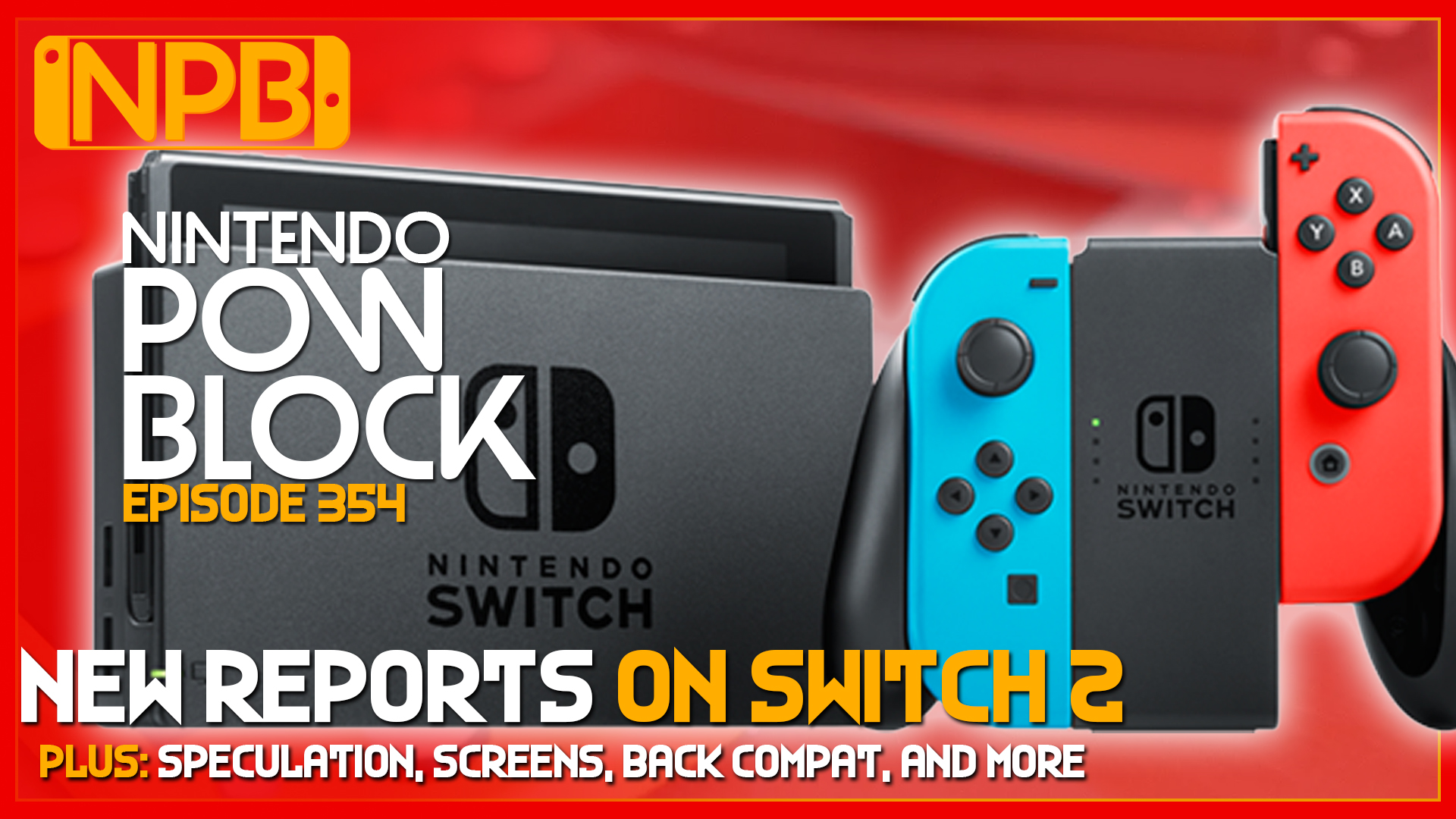 PODCAST: VGC Sources Alleged Switch 2 Details, Devkits in Partners’ Hands – Nintendo Pow Block Episode 354