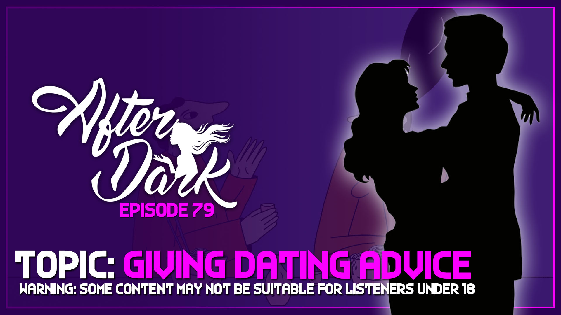 AFTER DARK: Giving Dating Advice – Boss Rush After Dark Episode 79