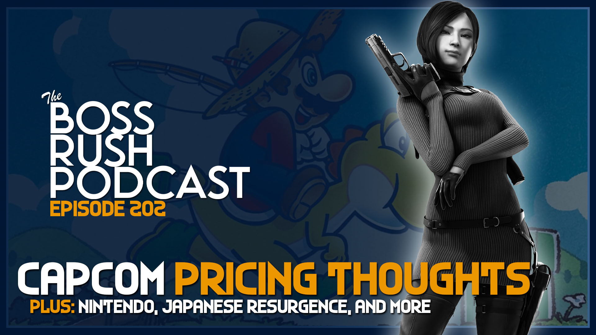 BOSS RUSH PODCAST EPISODE 202: CAPCOM’s Price Comments and Japanese Games Resurgence