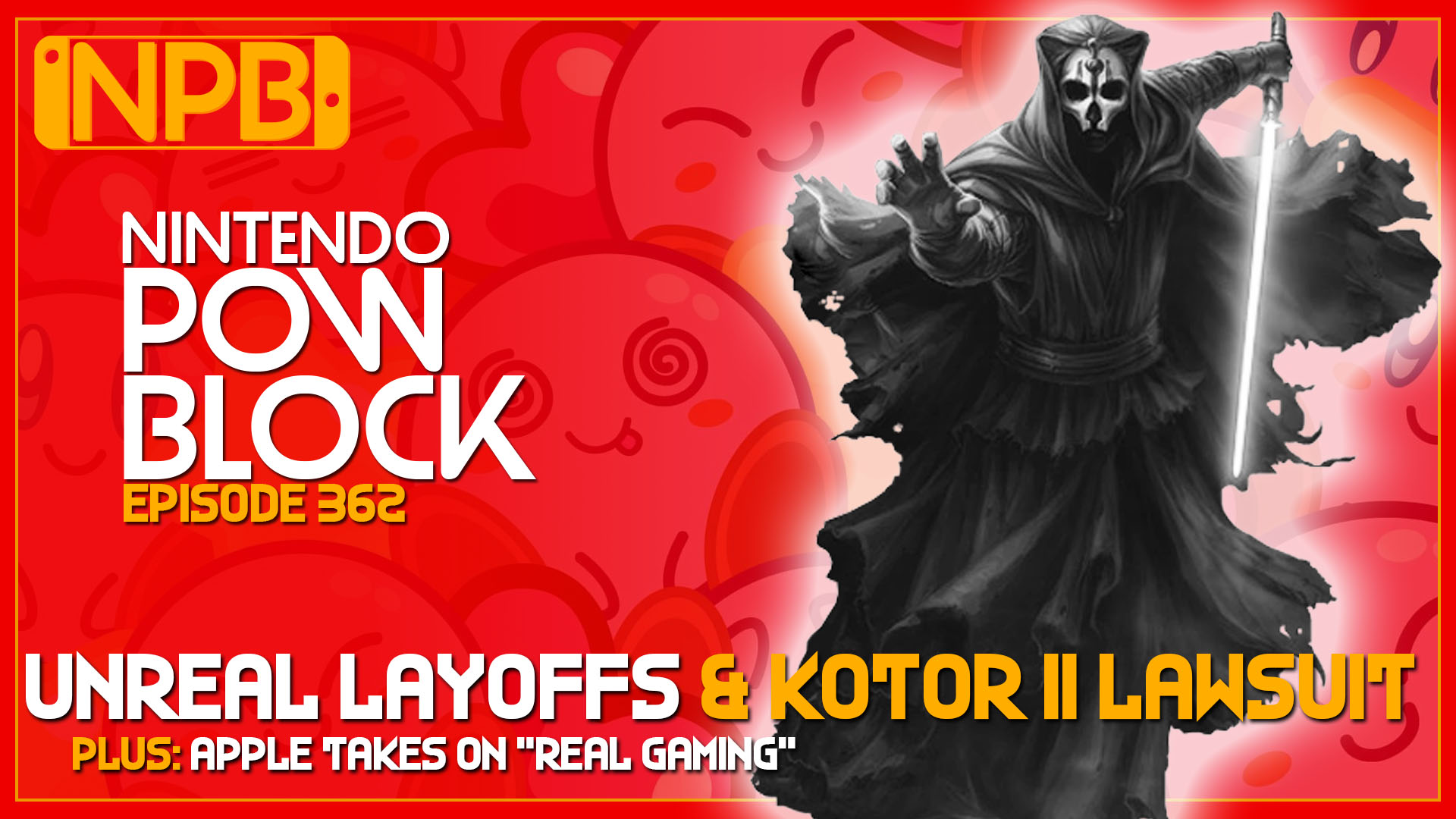 PODCAST: KOTOR II Lawsuit, Epic Games Layoffs, and Apple’s “Real Games” – Nintendo Pow Block Episode 362