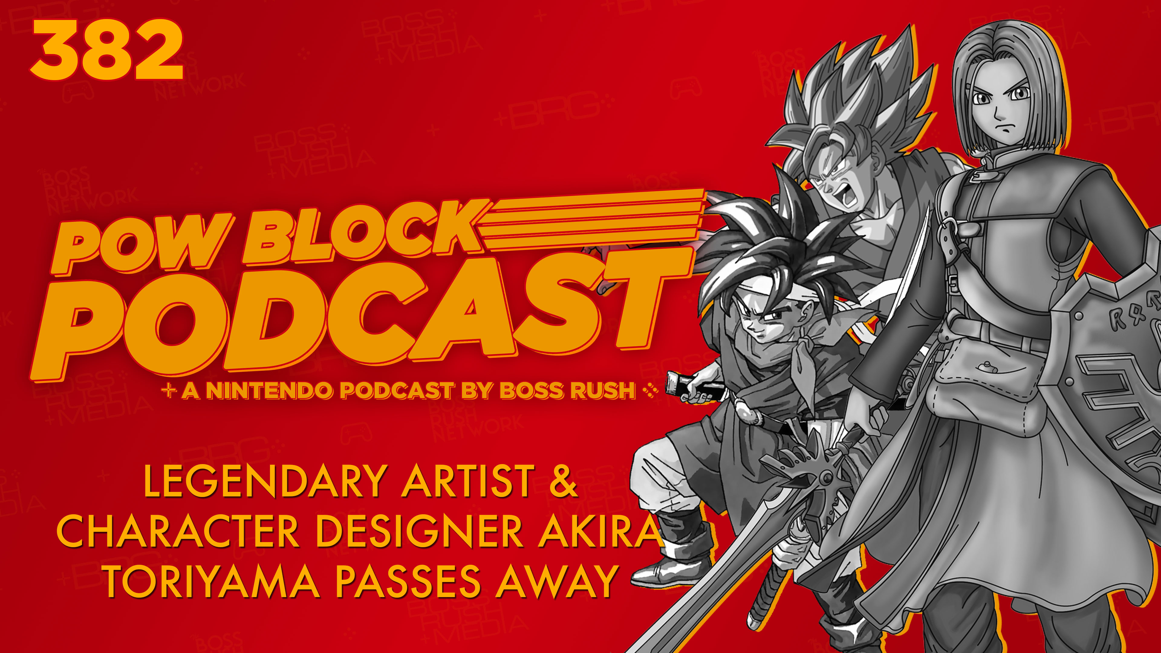 PODCAST: Akira Toriyama and His Impact on Video Games, Anime, & Pop Culture – Nintendo Pow Block Episode 382