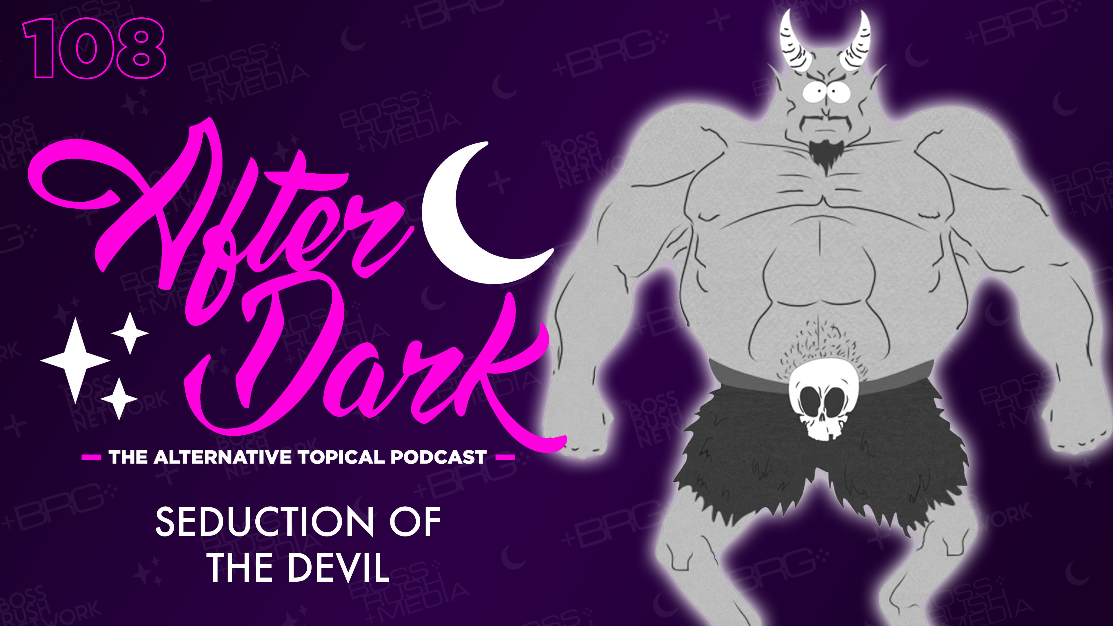 AFTER DARK: Seducing The Devil – Boss Rush After Dark Episode 108