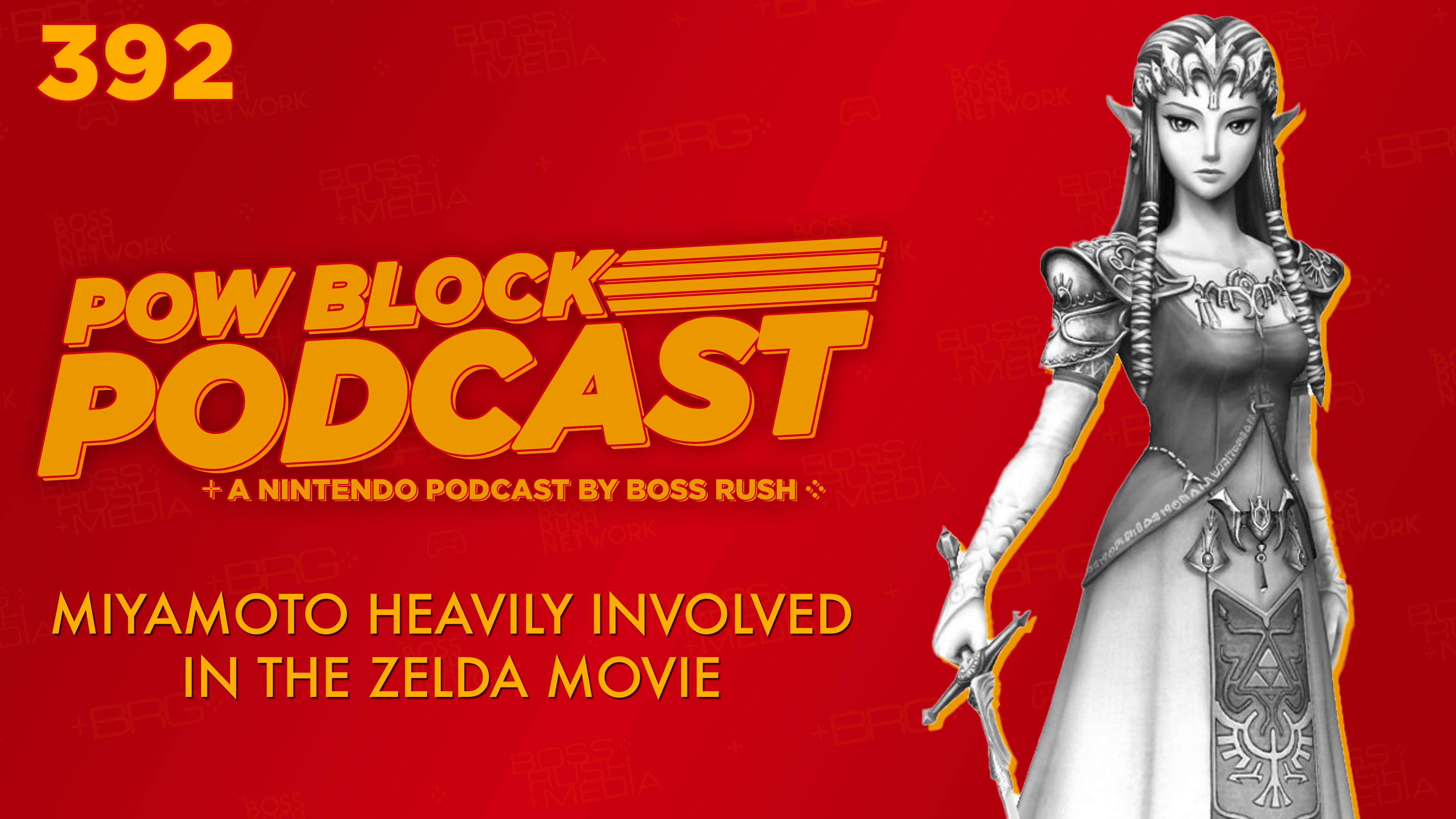 PODCAST: Miyamoto is Heavily Involved in The Legend of Zelda Movie – Nintendo Pow Block Episode 392