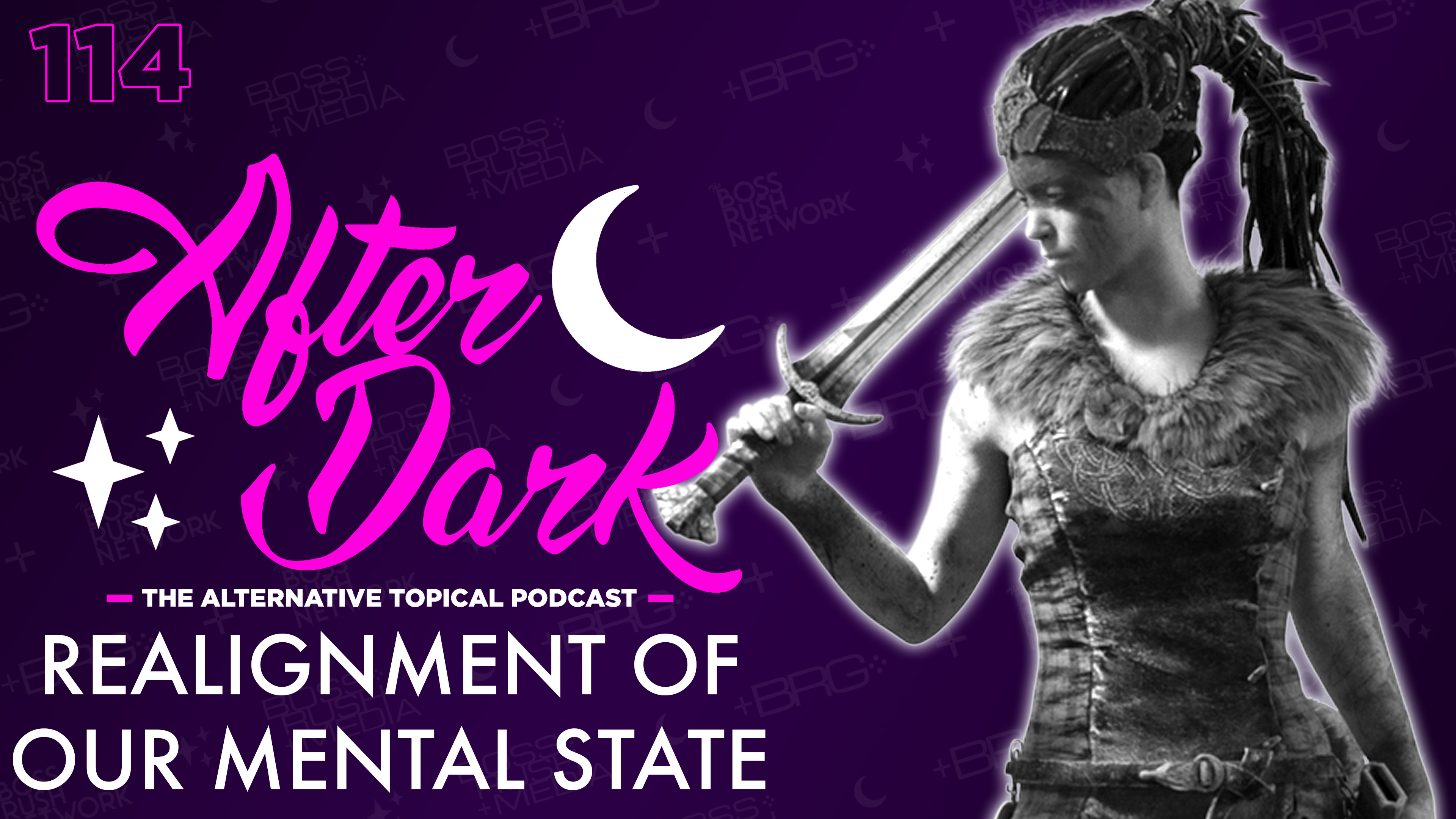 AFTER DARK: Realigning a Mental State – Boss Rush After Dark Episode 114