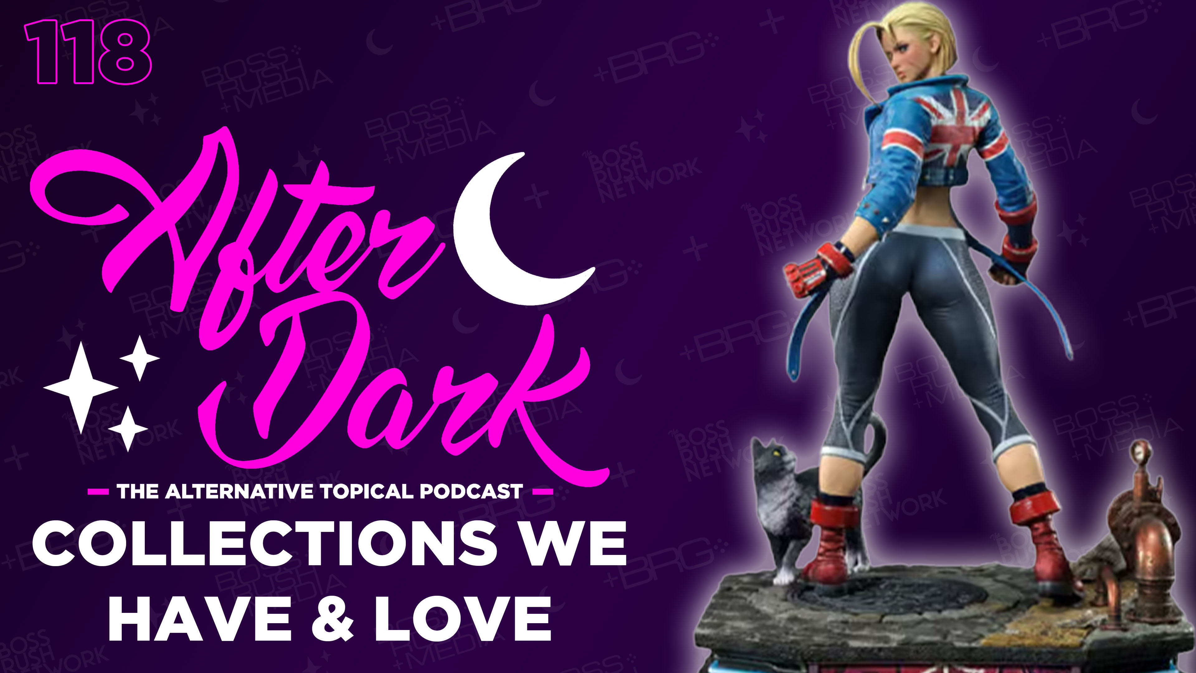 AFTER DARK: The Things We Do for our Collectibles and How its Changed – Boss Rush After Dark Episode 118
