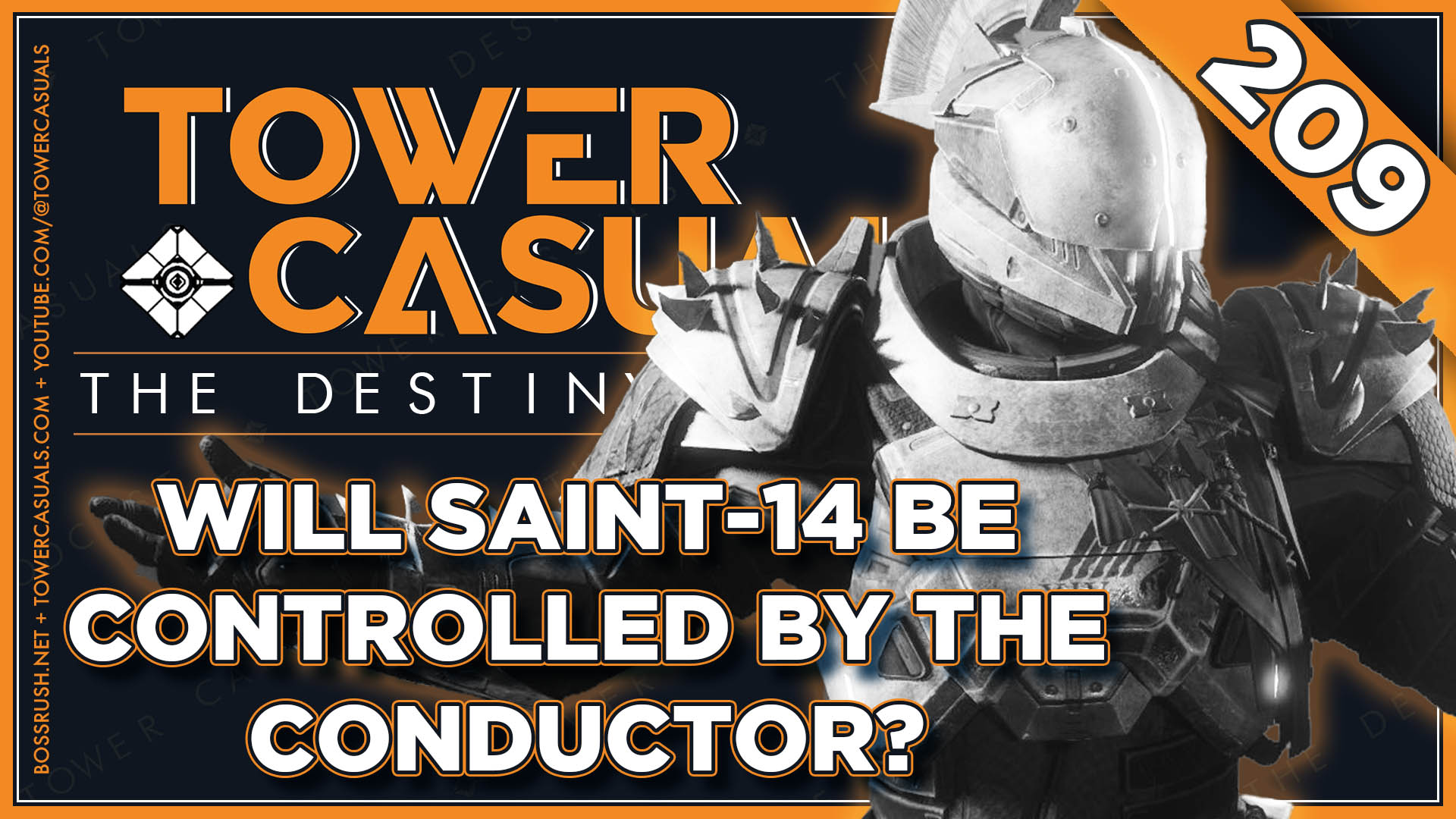 TOWER CASUALS: THE DESTINY PODCAST EPISODE 209 – Will The Conductor Take Control of Saint-14?