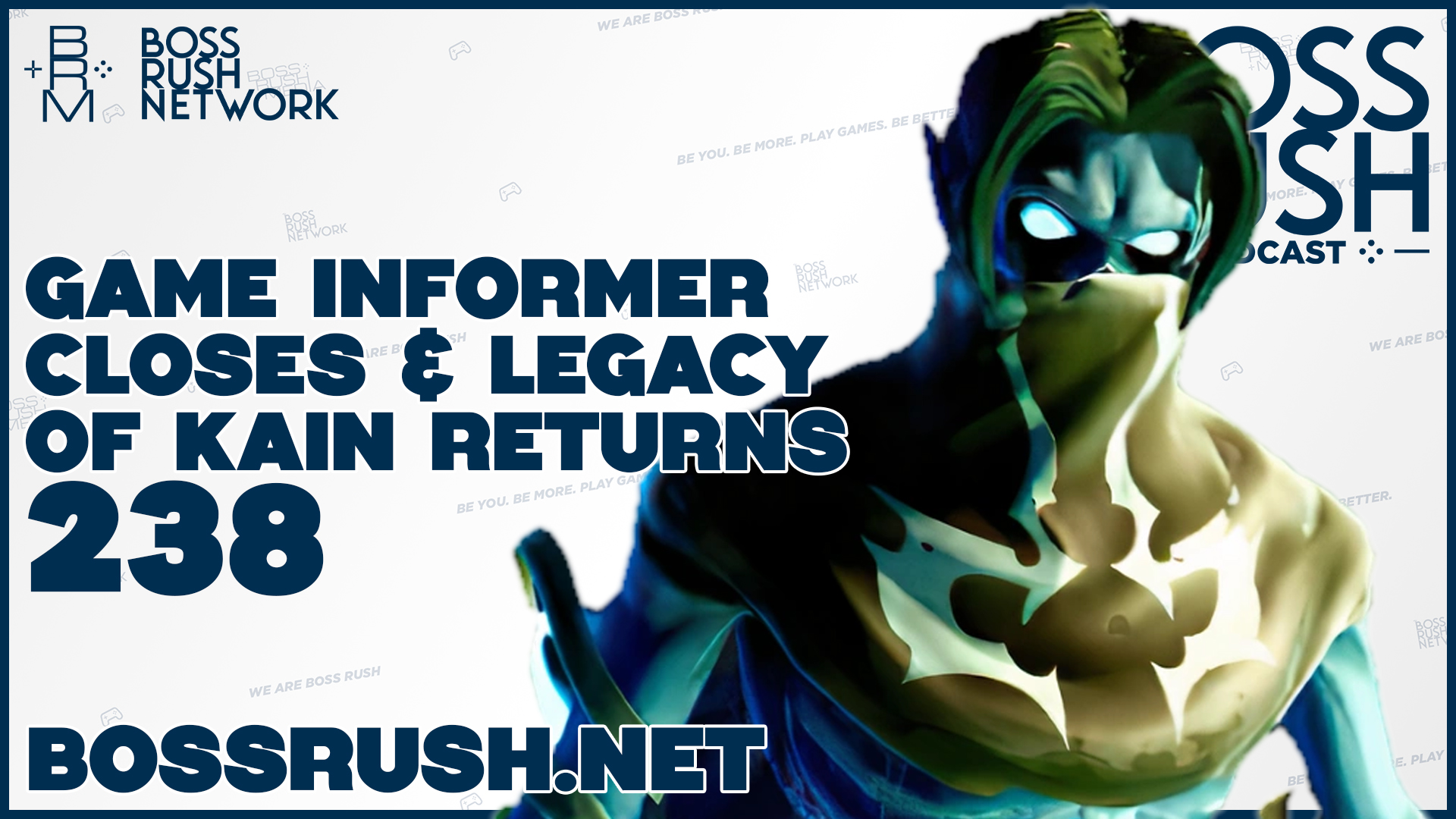 BOSS RUSH PODCAST EPISODE 238: Game Informer, Games that Transcend Time, and Legacy of Kain Remastered Leaks