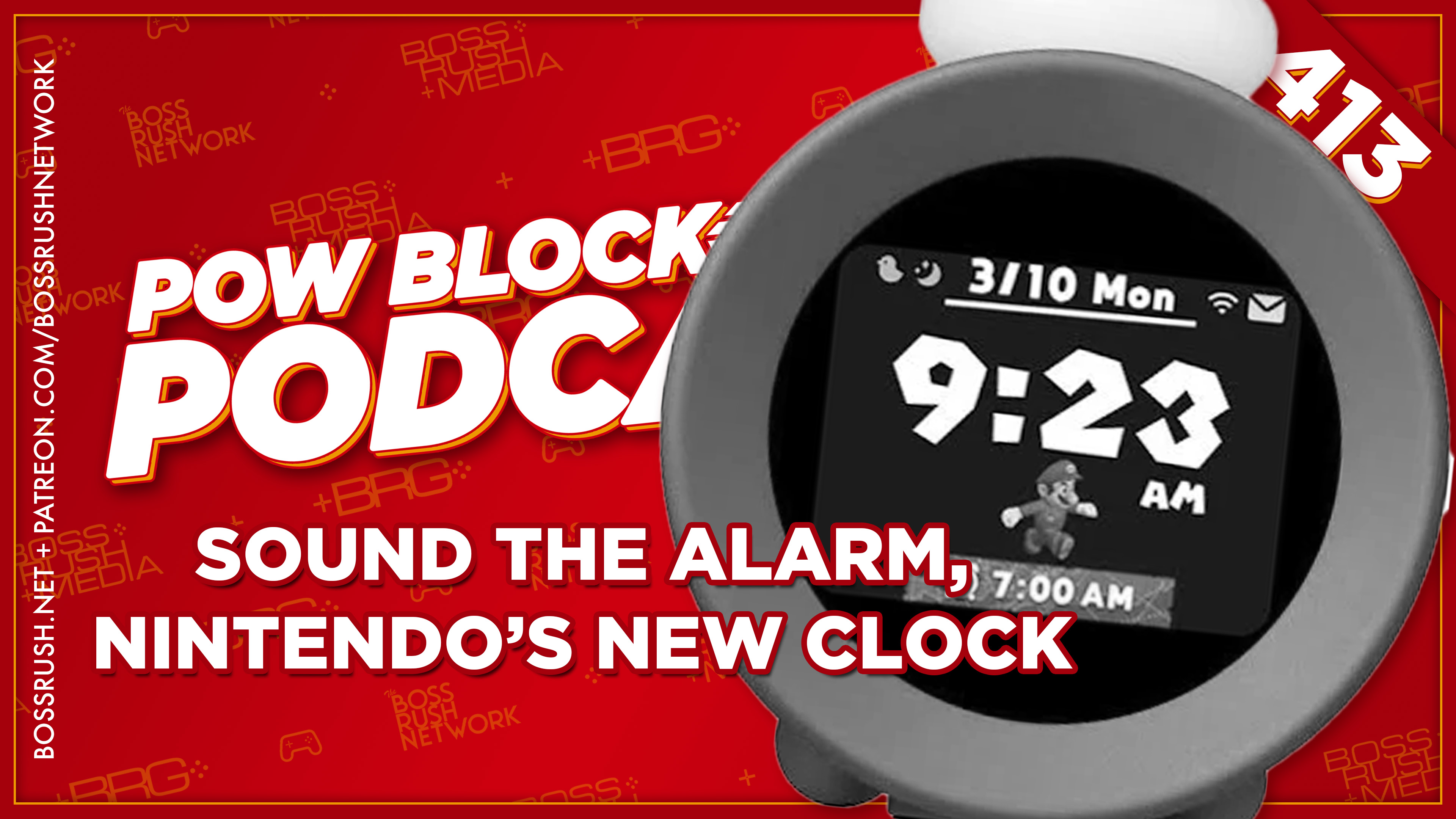 NINTENDO POW BLOCK EPISODE 413 – Sound the Nintendo Alarm