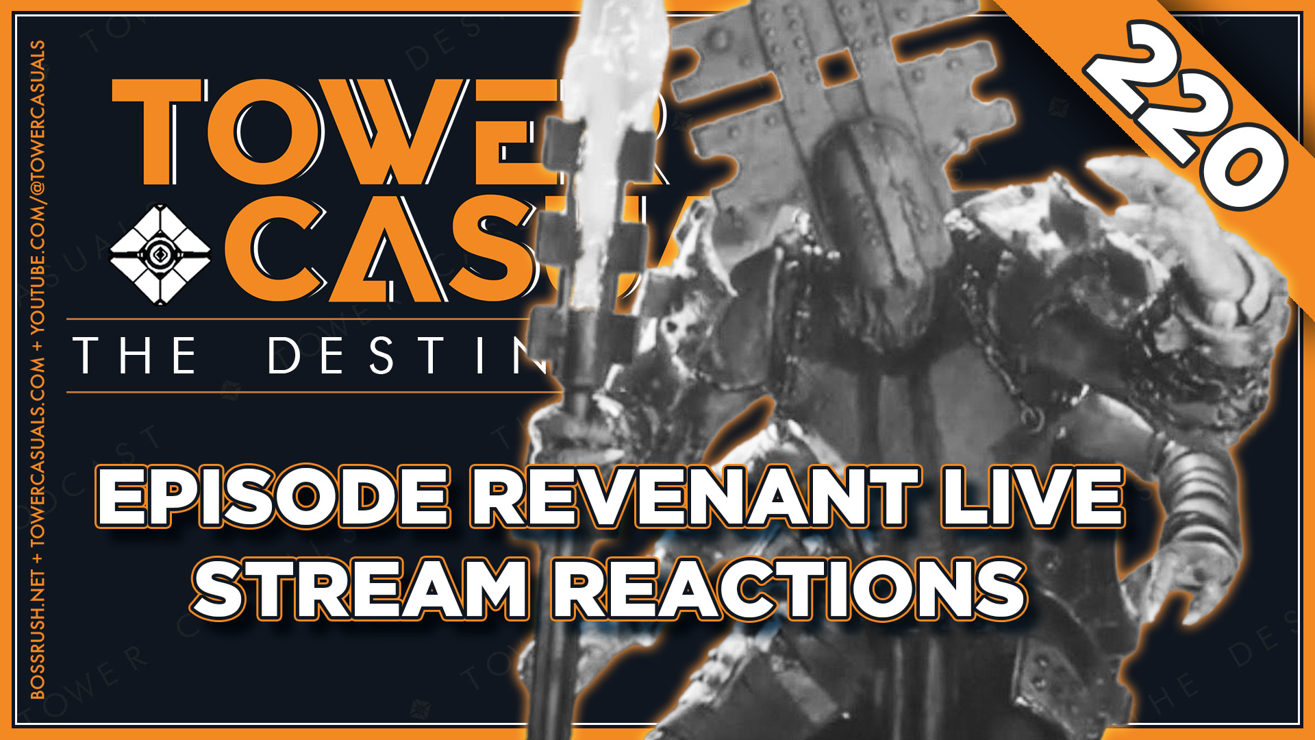 TOWER CASUALS: THE DESTINY PODCAST EPISODE 220 – Reacting to the Episode Revenant Live Stream