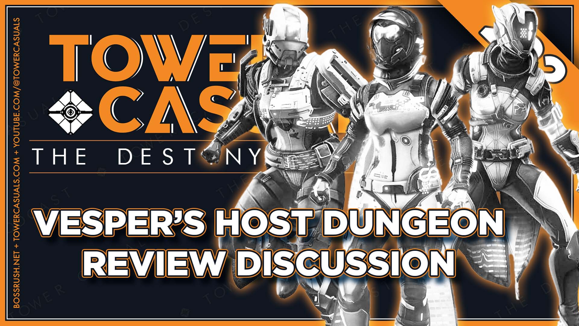 TOWER CASUALS: THE DESTINY PODCAST EPISODE 222 – Vesper’s Host Dungeon Spoilercast and Review Discussion