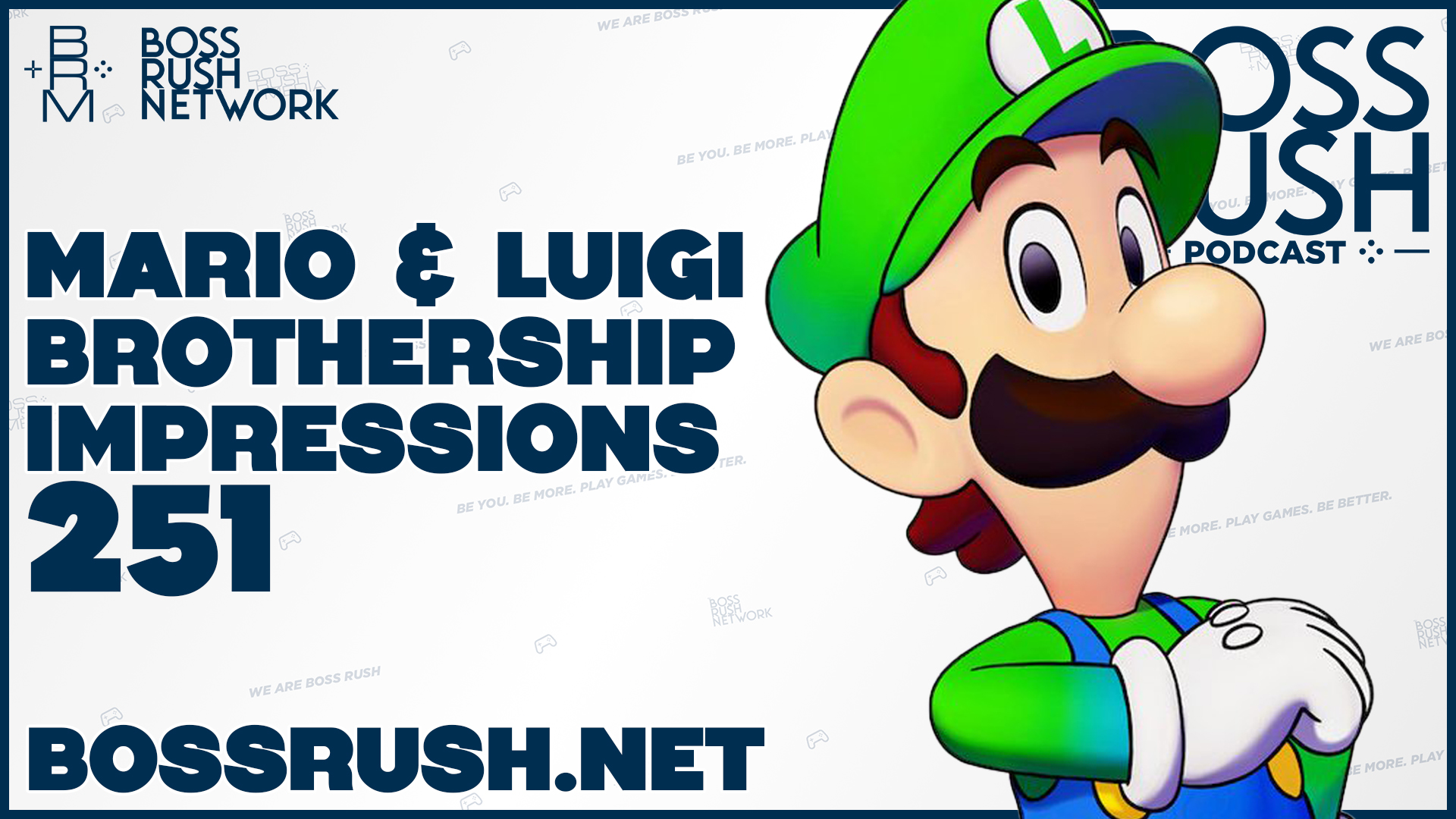 BOSS RUSH PODCAST EPISODE 251: Mario & Luigi: Brothership and Favorite Iconic Gaming Moments