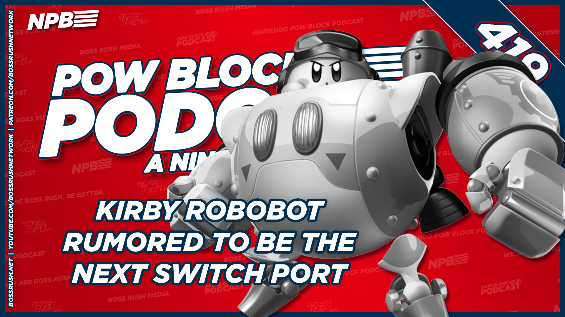 NINTENDO POW BLOCK EPISODE 419 – Kirby Robobot is the Next Rumored Switch Port