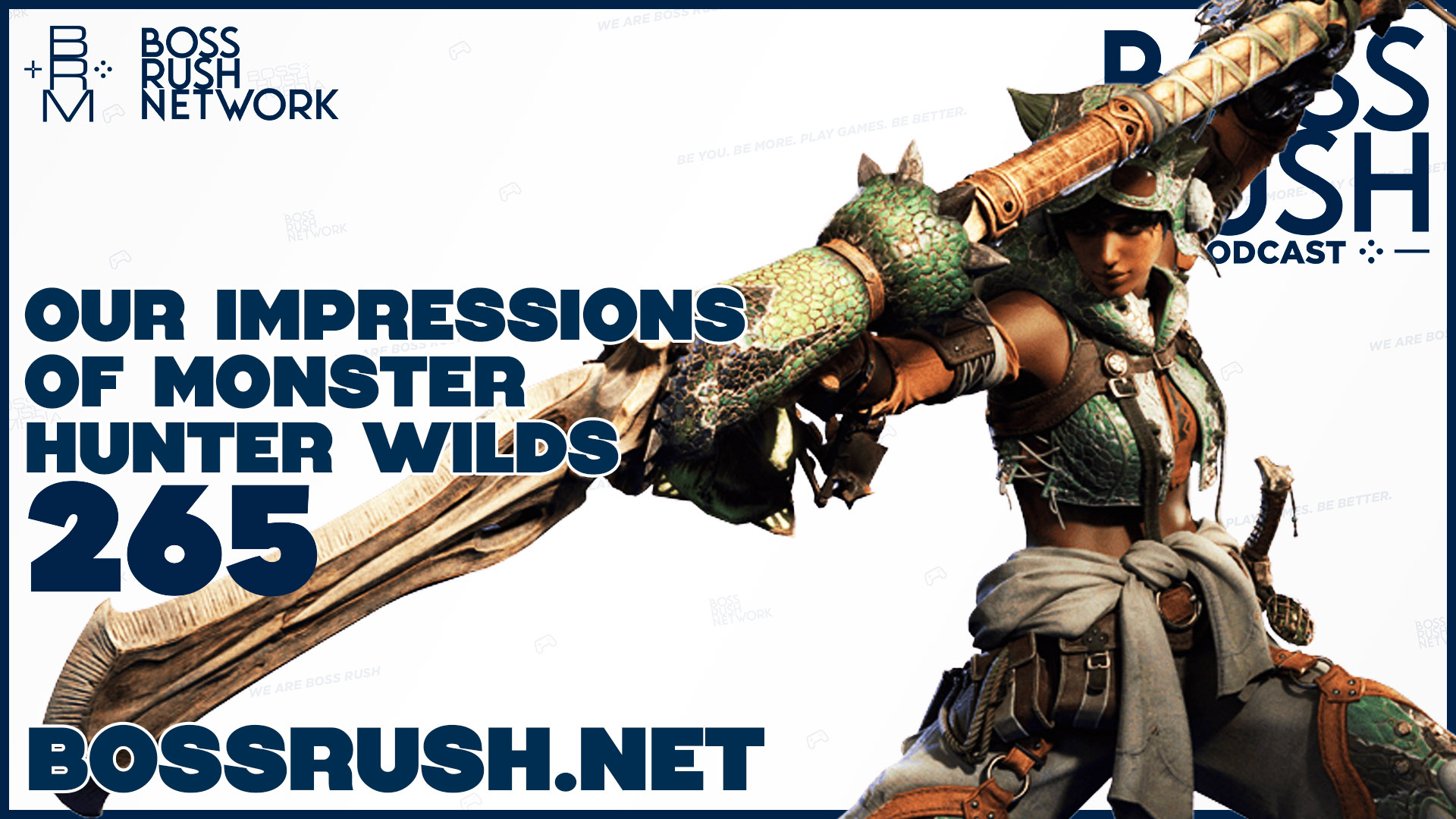 BOSS RUSH PODCAST EPISODE 265: Monster Hunter Wilds and a Discussion about Game Reviews