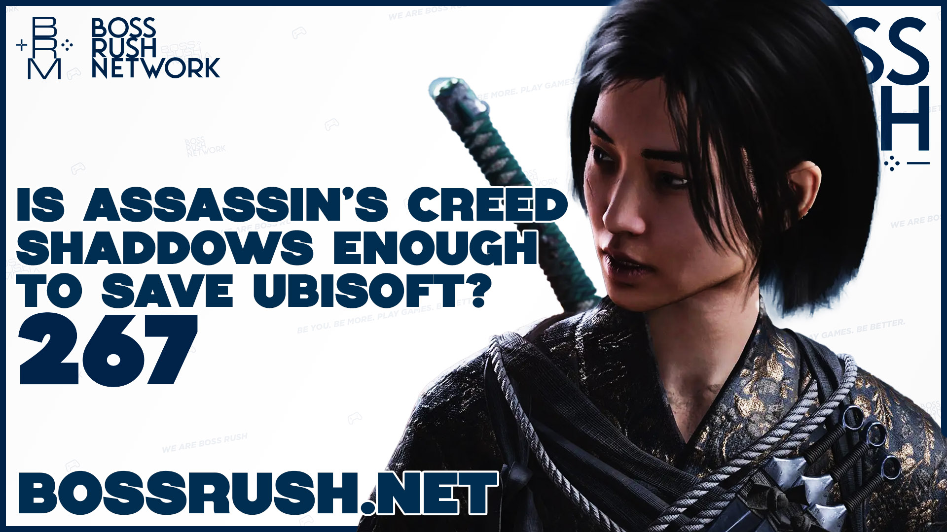 BOSS RUSH PODCAST EPISODE 267: Will Assassin’s Creed Shadows Sell Enough to Keep Ubisoft Alive?