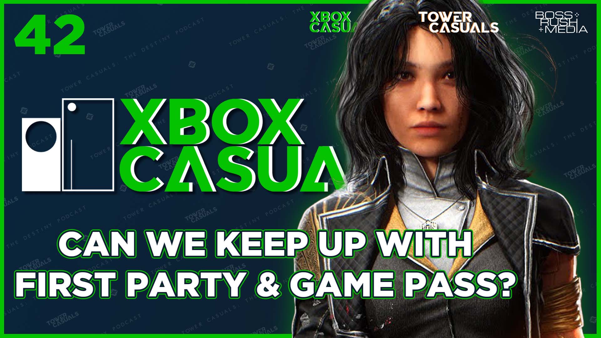 XBOX CASAULS EPISODE 42: Can We Keep Up with Xbox First Party and Game Pass Releases?