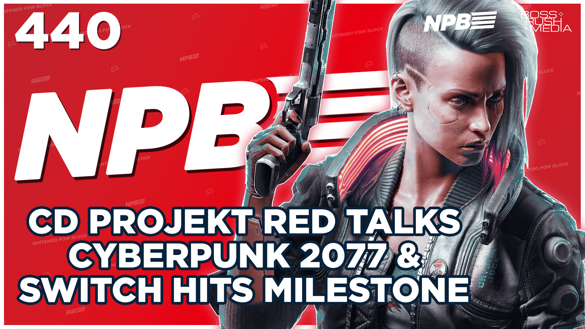 NINTENDO POW BLOCK EPISODE 440: Nintendo Switch Hits Sales Milestone and CD Projekt talks Cyberpunk 2077 on Switch 2