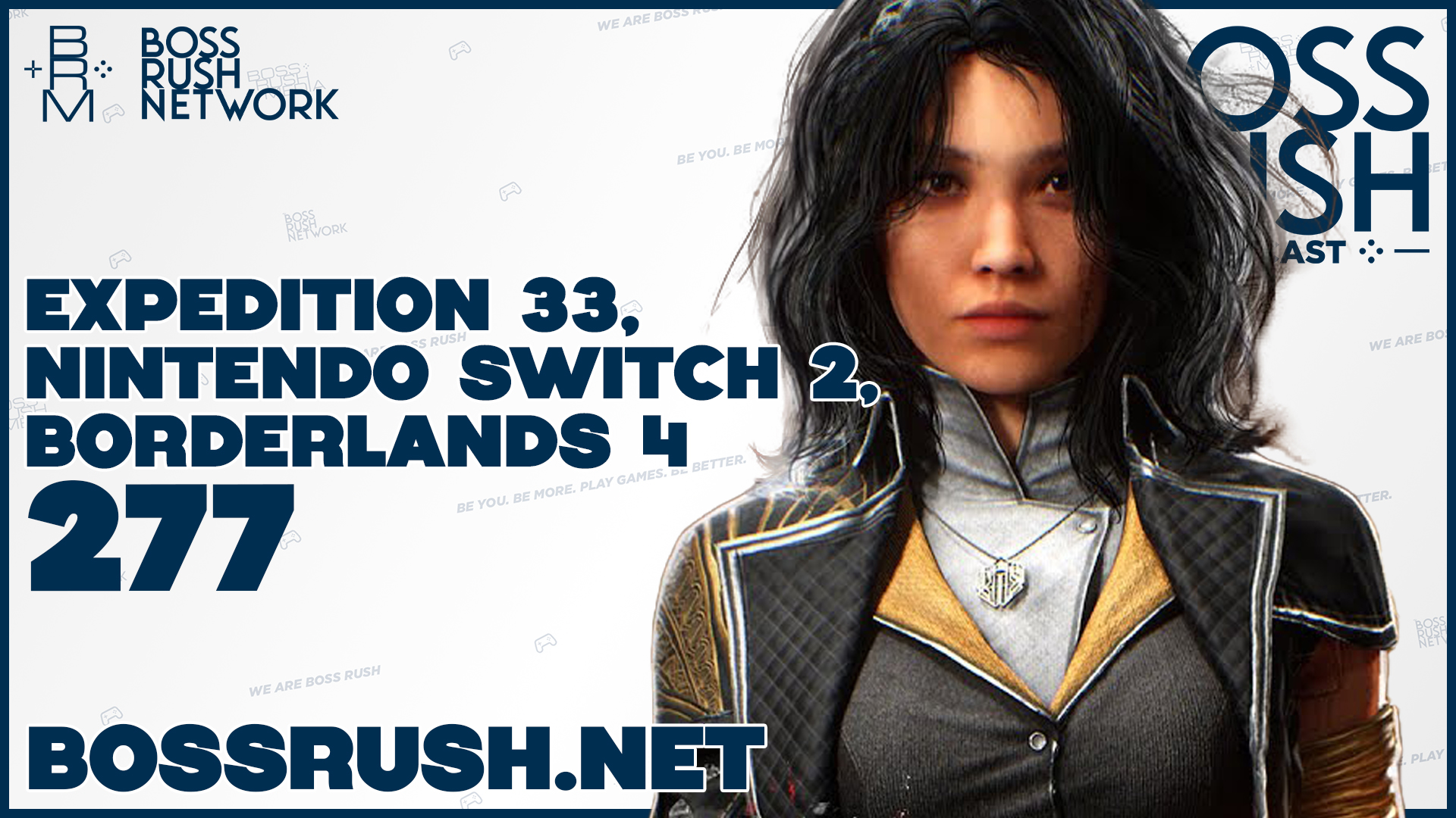 BOSS RUSH PODCAST EPISODE 277: Nintendo Switch 2, Expedition 33’s Success, and The 80 Dollar Game