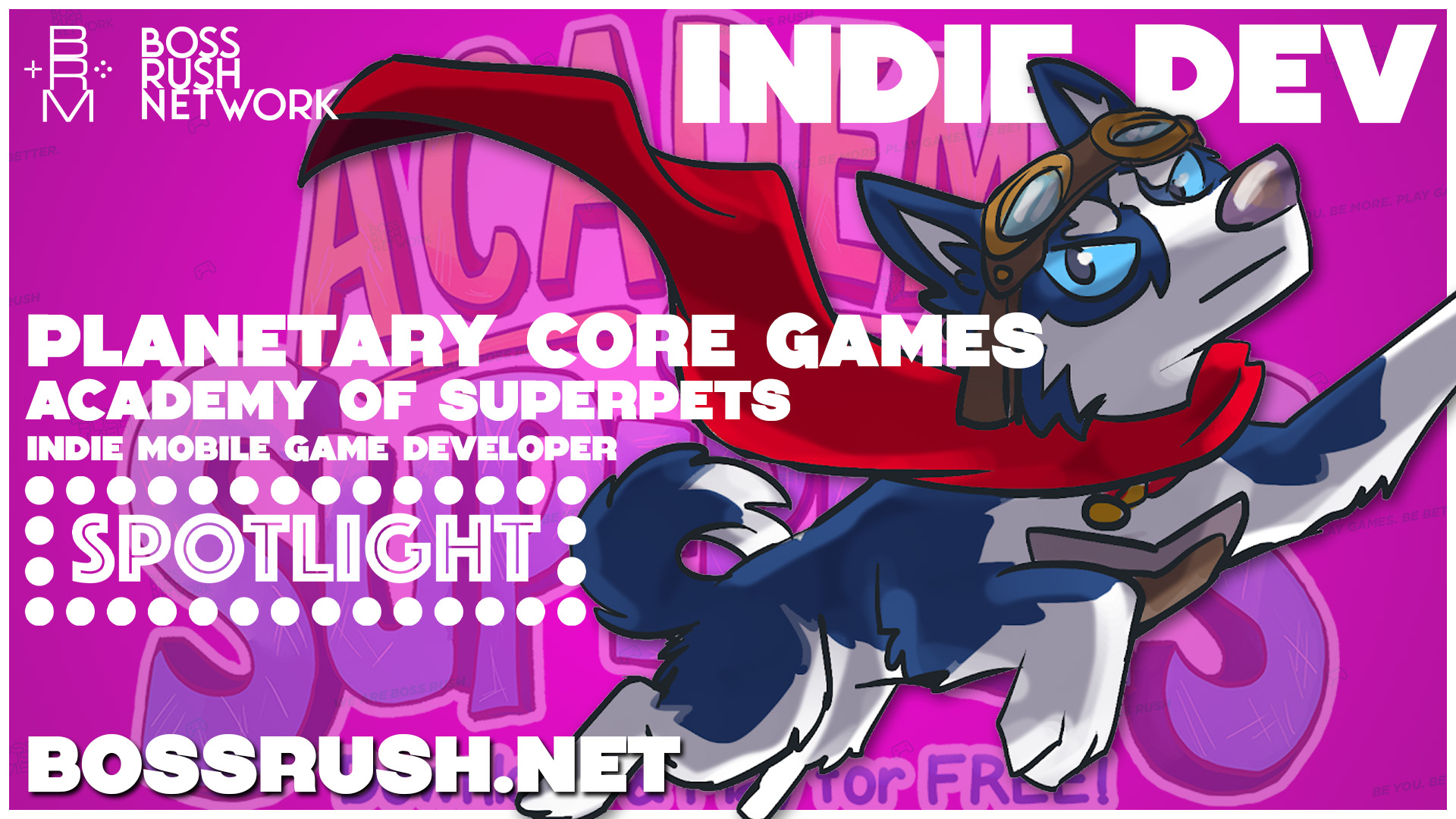 SPOTLIGHT SERIES INTERVIEW: Planetary Core Games, Mobile Dev of Academy of Superpets