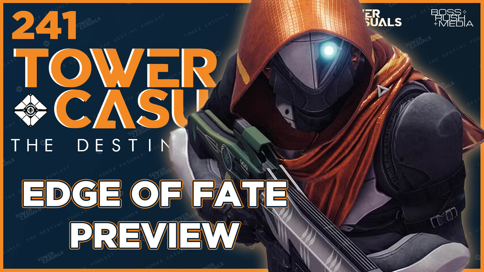TOWER CASUALS: THE DESTINY PODCAST EPISODE 241: Our Edge of Fate Weapon, Armor, and Stat Change Preview