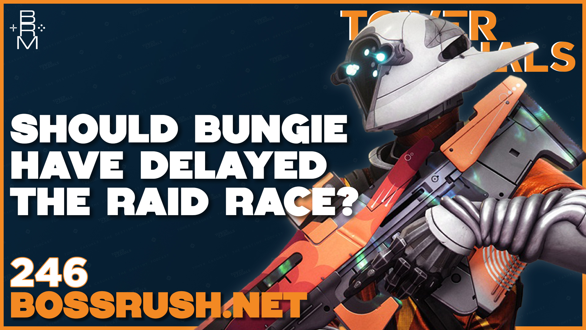 TOWER CASUALS: THE DESTINY PODCAST EPISODE 246: Should Bungie have Delayed the Raid Race?