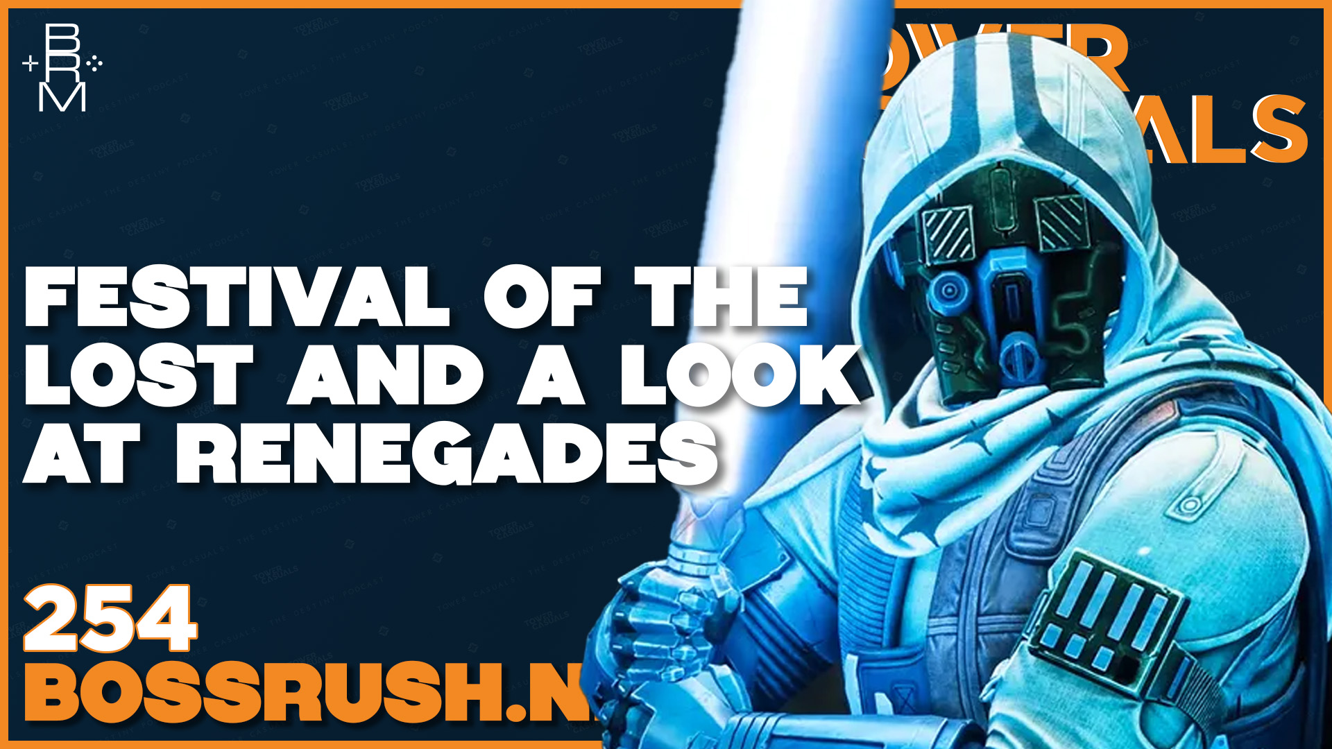 TOWER CASUALS: THE DESTINY PODCAST EPISODE 254: Festival of the Lost & a Peak at Destiny 2: Renegades
