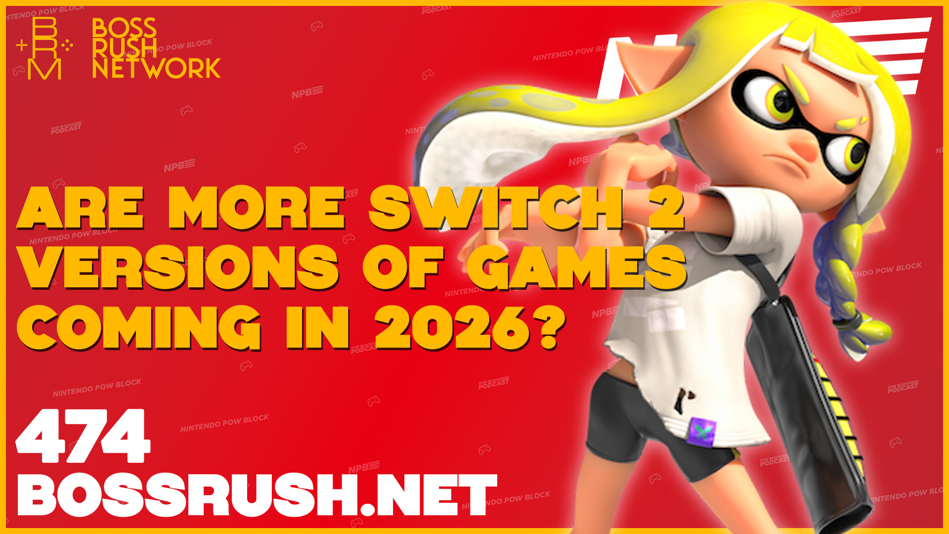 NINTENDO POW BLOCK EPISODE 474: More Switch 2 Versions of Games Headed Our Way in 2026?