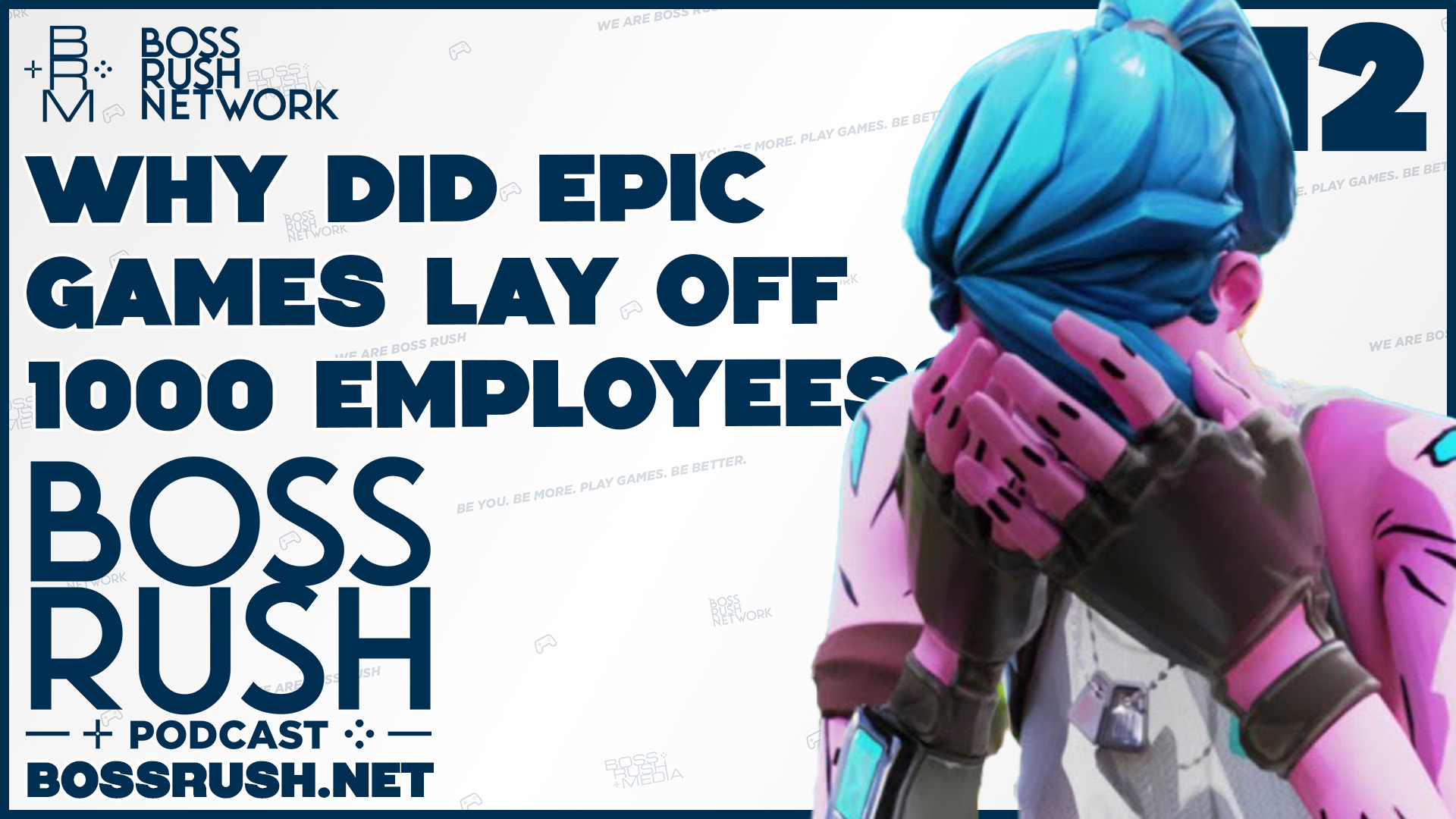 BOSS RUSH PODCAST EPISODE 312: Epic Games Layoffs, DLSS 5 Debate, and Jeff Kaplan Speaks Out