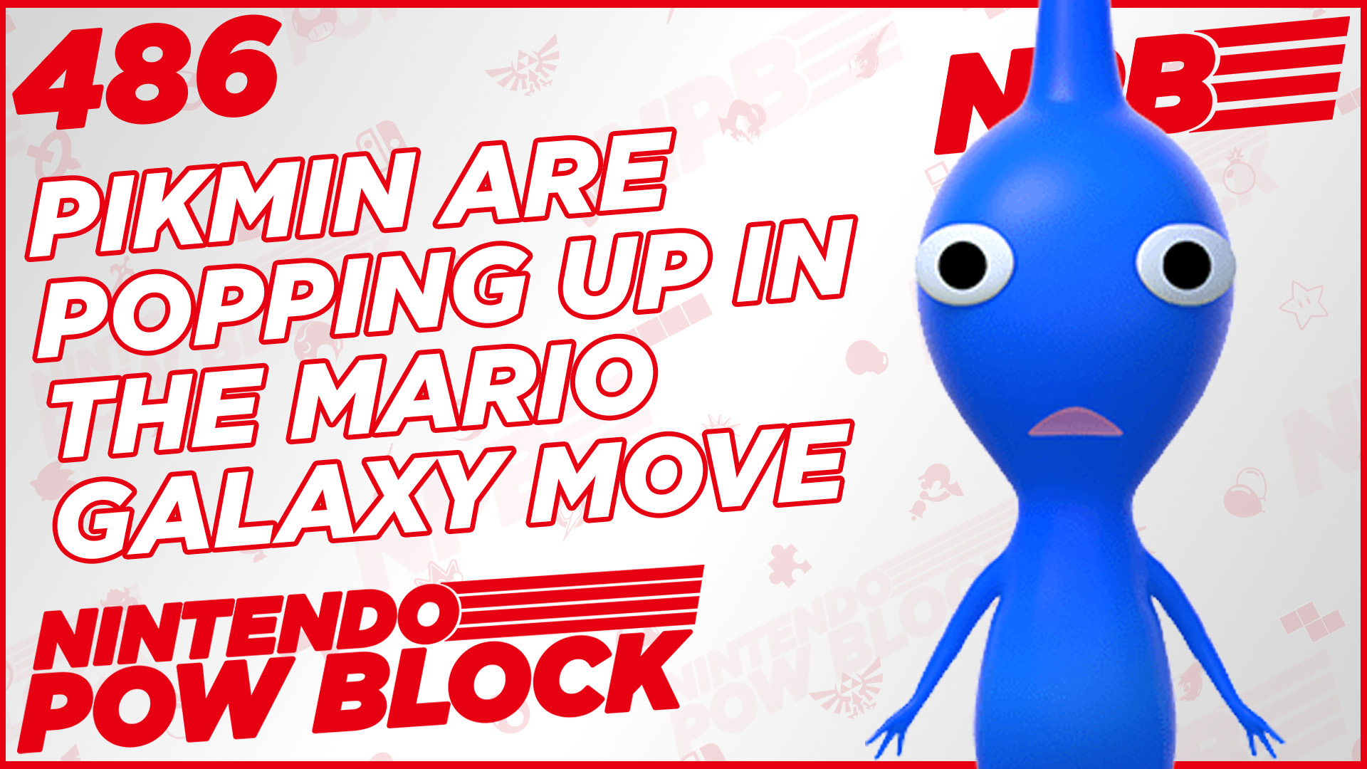 NINTENDO POW BLOCK EPISODE 486: Pikmin Popping Up Everywhere in the Mario Galaxy Movie Marketing