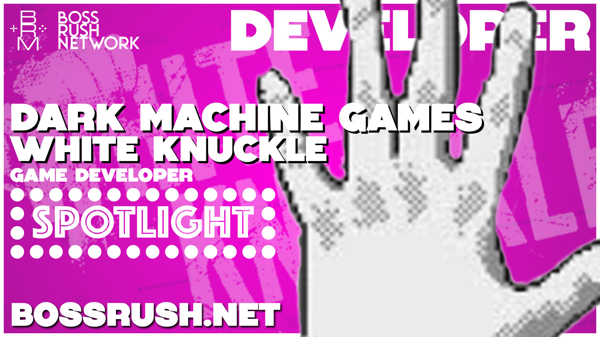 SPOTLIGHT SERIES INTERVIEW: Dark Machine Games, Developer Behind White Knuckle