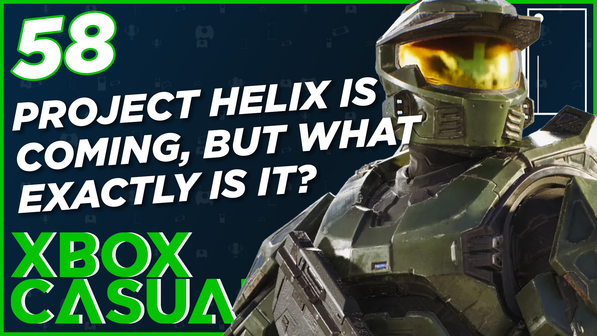 XBOX CASUALS EPISODE 58: What is the Messaging Behind Xbox’s Project Helix?