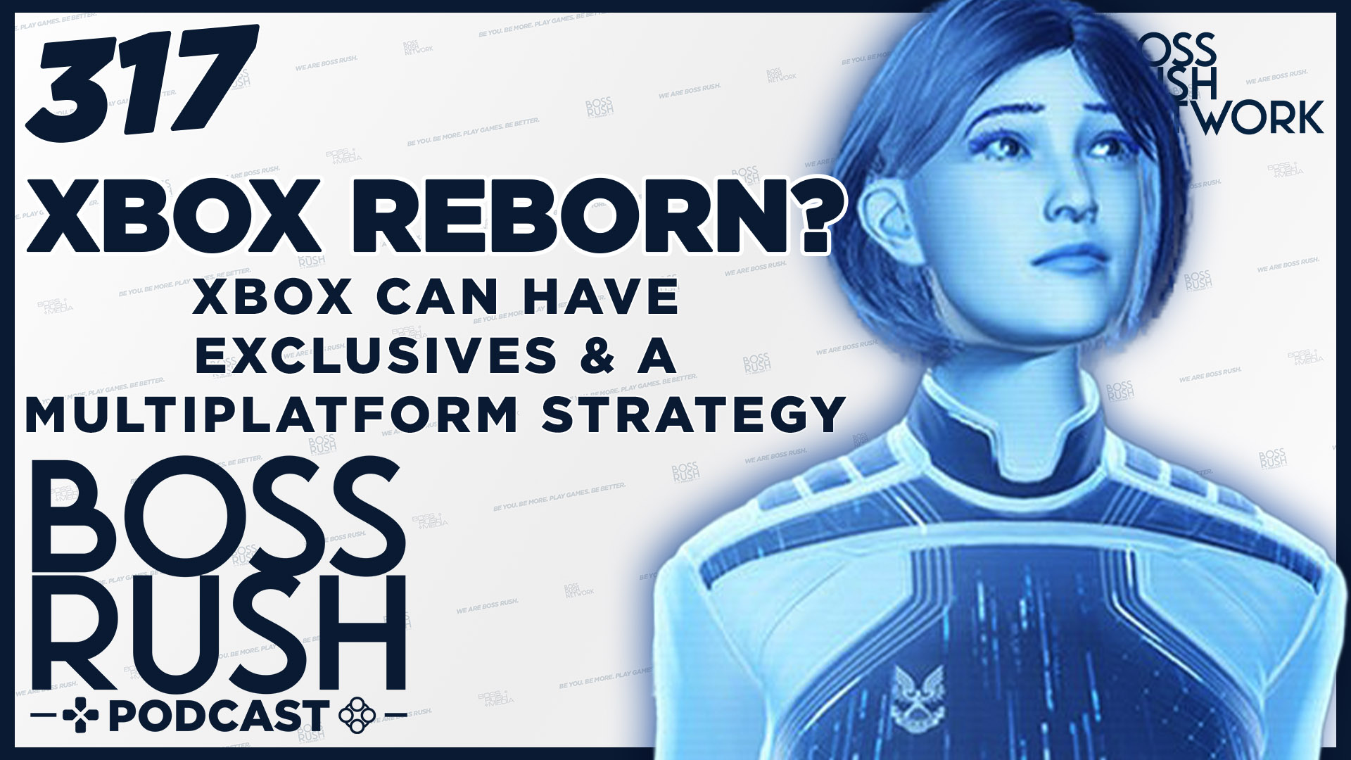 BOSS RUSH PODCAST EPISODE 317: Xbox’s Big Comeback, Brand Refreshing, and Summer Game Fest Hype